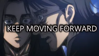Eren Yeager - Keep Moving Forward [AOT] The Perfect Girl Edit
