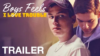 BOYS FEELS: I LOVE TROUBLE - Official Trailer - NQV Media