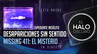 🔴 MISSING 411: PERTURBADOR MISTERIO DE PERSONAS DESAPARECIDAS | Halo Oscuro 17 #DIRECTO