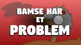 Bamse har et Problem! (Bamse og Kylling parodi)