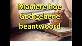 9. Maniere hoe God gebede beantwoord - Luk 11:9 Ds Hennie Prinsloo