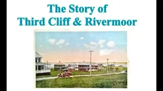 The Story of Third Cliff & Rivermoor (presented by Lyle Nyberg)