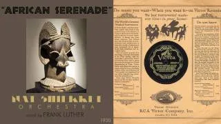 1930, African Serenade, Nat Shilkret Orch. HD 78rpm