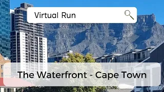 Virtual Run: The Waterfront Cape Town, South Africa