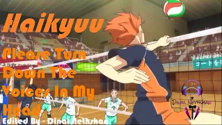 Haikyuu! - Please turn down the voices in my head (AMV) | Anime [Edited By - Dinal Nethshan]