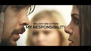 ‎Bellamy and Octavia | MY RESPONSIBILITY