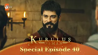 Kurulus Osman Urdu | Special Episode for Fans 40