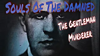 "The Gentleman Murderer" Władysław Mazurkiewicz | Souls Of The Damned