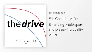 #36 – Eric Chehab, M.D.: Extending healthspan and preserving quality of life