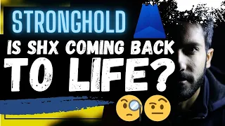 🚨 STRONGHOLD SHX: IS SHX COMING BACK TO LIFE??? 🚨
