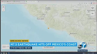 7.5-magnitude earthquake strikes off coast of Mexico, USGS says | ABC7