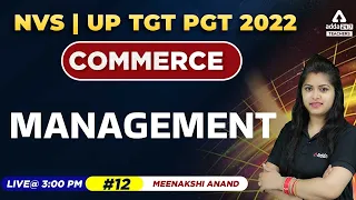 NVS/UP TGT Commerce Classes 2022 | TGT Commerce Classes | Management #12 | Meenakshi Ma'am