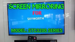 SKYWORTH TV CONNECT TO PHONE