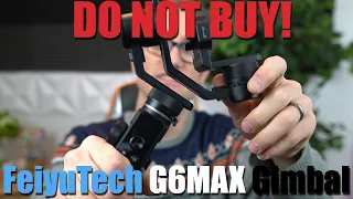 DO NOT BUY! - FeiyuTech G6MAX 3-axis Gimbal for Mirrorless Camera, GoPro Hero9, iPhone 12