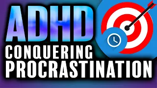 Conquering Procrastination With ADHD ⏱️🎯