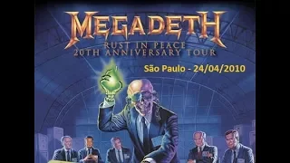 MEGADETH - Rust in Peace Aniversary - Credicard Hall - 24/04/2010 - Completo (audio HQ)