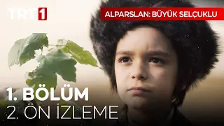 Alparslan: Büyük Selçuklu 1. Bölüm 2. Ön İzleme