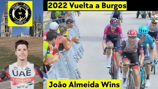 João Almeida Wins | 2022 Vuelta a Burgos | Stage 5