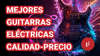 Las 5 mejores guitarras eléctricas calidad-precio