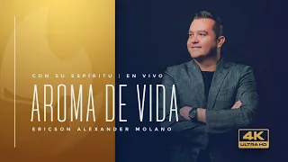 Aroma De Vida | Ericson Alexander Molano | Álbum: Con Su Espíritu