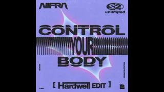 Nifra & 2 Unlimited - Control Your Body (Hardwell Edit) (Hardwell On Air 507 Preview)