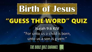 Bible Quiz: THE BIRTH OF JESUS: PART 2 | GUESS THE WORD