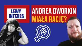 @LewyInteresPodcast przedstawia Andreę Dworkin - RADYKALNĄ FEMINISTKĘ, której WARTO POSŁUCHAĆ!