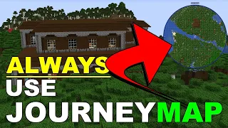 Why you should ALWAYS use JourneyMap