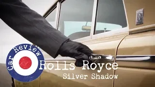 Rolls Royce Silver Shadow classic car review - Paul Woodford