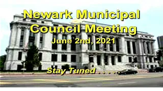 Regular Meeting - Newark Municipal Council - June 2nd 2021