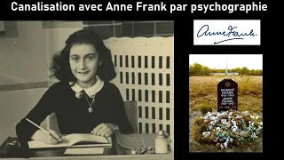 Anne Frank  canalisation✍Ecriture Automatique