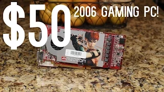 The $50 Gaming PC from 2006 - How was PC gaming 10 years ago? | OzTalksHW