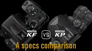 Pentax KF vs. Pentax KP: A Comparison of Specifications