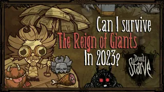 Can I Survive The Reign of Giants In 2023? [Don't Starve]