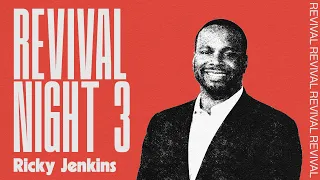 Revival Night 3 | Ricky Jenkins