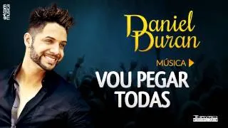 Daniel Duran Vou pegar todas