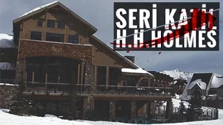 Girenin, ÇIKAMADIĞI Otel (200 CESET) Seri Katil H.H.HOLMES