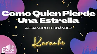 Alejandro Fernández - Como Quien Pierde Una Estrella (Versión Karaoke)