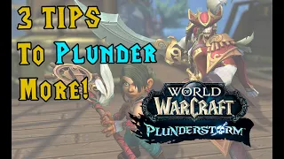 3 Tips That Will Make You Instantly Better at World of Warcraft Plunderstorm!