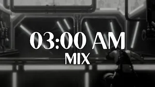 03:00 AM MIX