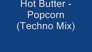 Hot Butter - Popcorn (Techno Mix)