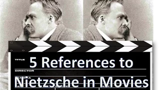 5 References to Nietzsche in movies