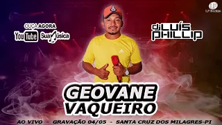 02 Só Moendo Medley Geovane Vaqueiro Maio 2024 ao vivo by DJ Luís Phillip