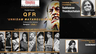 UNNIDAM MAYANGUGIREN | A tribute to Kavignar VAALI | QFR presentation for The Fine Arts Society.