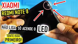 CELULAR XIAOMI NOTE 8 NÃO LIGA, SÓ ACENDE O LED? Faça isso primeiro antes de levar na assistência!