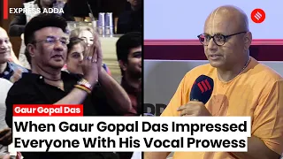 When Gaur Gopal Das Impressed Everyone With His Vocal Prowess | Gaur Gopal Das Interview