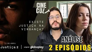 JUSTIÇA 2 | CRÍTICA dois 2 primeiros episódios da impressionante e realista série @globoplay