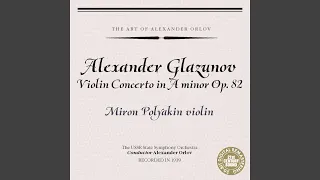 Violin Concerto in A Minor, Op. 82: I. Moderato