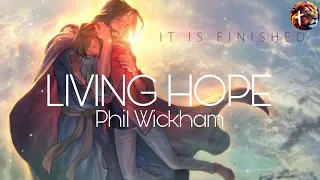 Living Hope ~ Phil Wickham (Nightcore version)