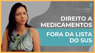 Direito a Medicamentos que não estão na lista do SUS